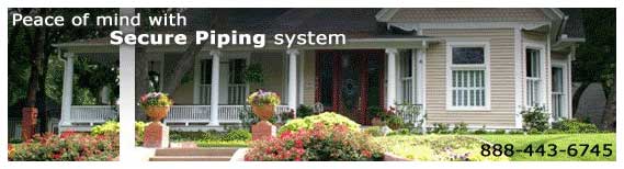 peace of mind with secure piping system